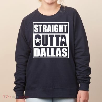 Straight Outta Dallas Texas City Women's Sweatshirt
