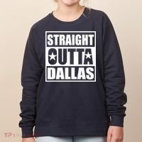Straight Outta Dallas Texas City Women's Sweatshirt thumb 0