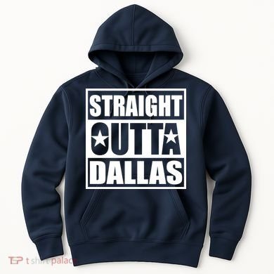 Straight Outta Dallas Texas City Hoodie