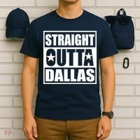 Straight Outta Dallas Texas City T-Shirt thumb 6