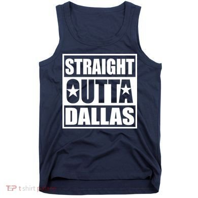 Straight Outta Dallas Texas City Tank Top