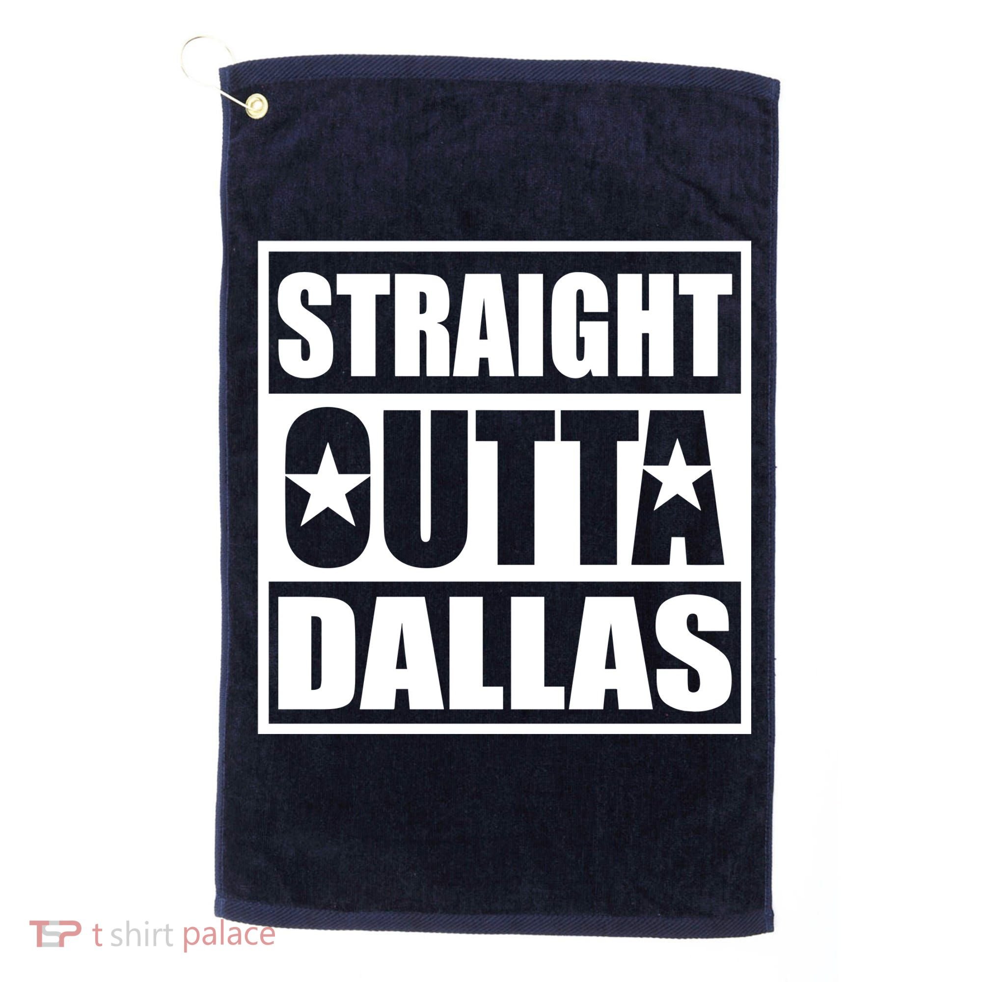 Straight Outta Dallas Texas City Golf Towel