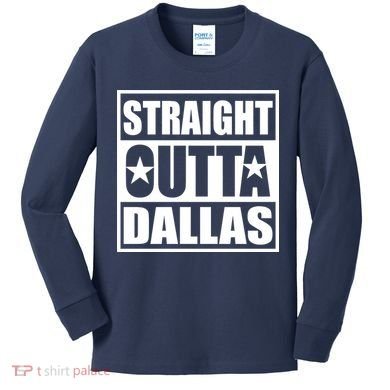 Straight Outta Dallas Texas City Kids Long Sleeve Shirt