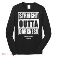 Straight Outta Darkness Long Sleeve Shirt thumb 0