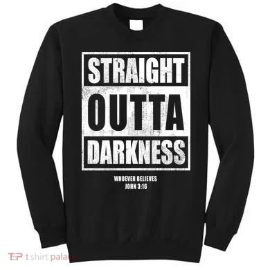 Straight Outta Darkness Sweatshirt