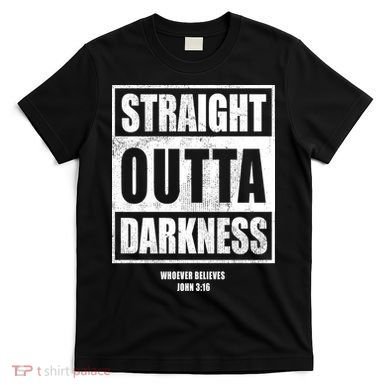 Straight Outta Darkness T-Shirt