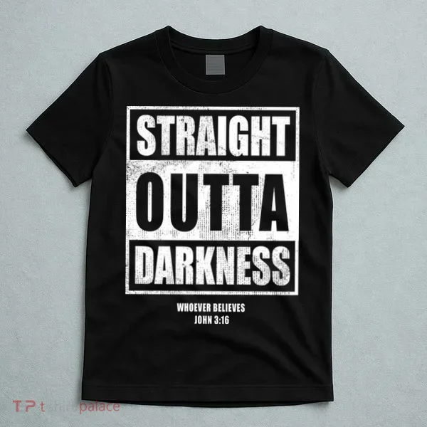 Straight Outta Darkness T-Shirt