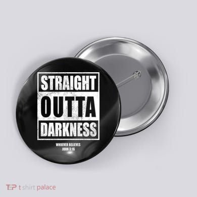 Straight Outta Darkness Button