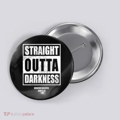 Straight Outta Darkness Button