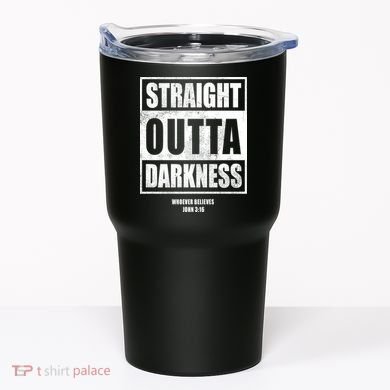 Straight Outta Darkness Tumbler