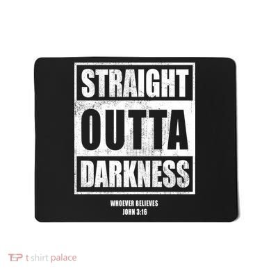 Straight Outta Darkness Mousepad