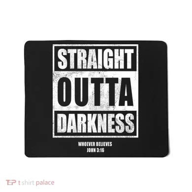 Straight Outta Darkness Mousepad