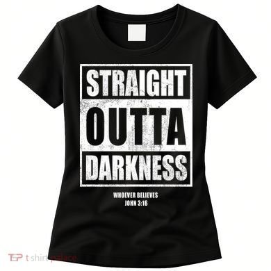 Straight Outta Darkness Women's T-Shirt