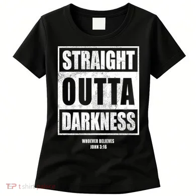 Straight Outta Darkness Women's T-Shirt