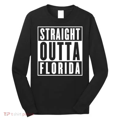 Straight Outta Florida Long Sleeve Shirt