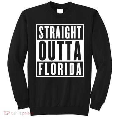 Straight Outta Florida Sweatshirt
