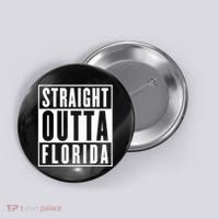 Straight Outta Florida Button thumb 0
