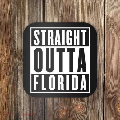 Straight Outta Florida Coaster