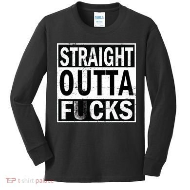 Straight Outta Fucks Kids Long Sleeve Shirt