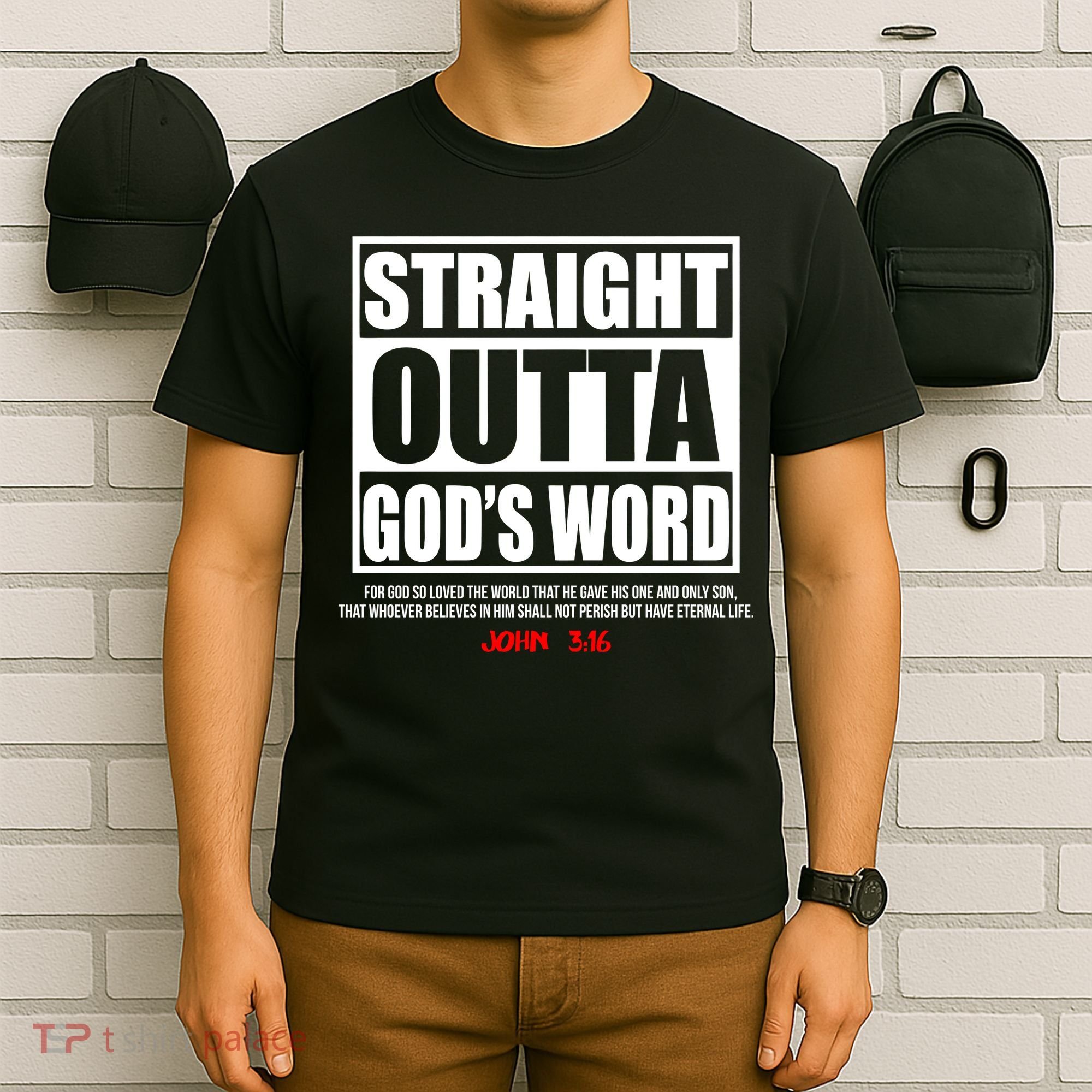 Straight Outta God's Word John 3:16 T-Shirt