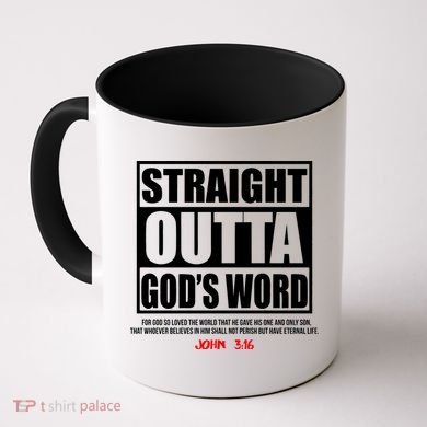 Straight Outta God's Word John 3:16 Coffee Mug