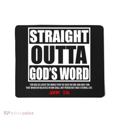 Straight Outta God's Word John 3:16 Mousepad