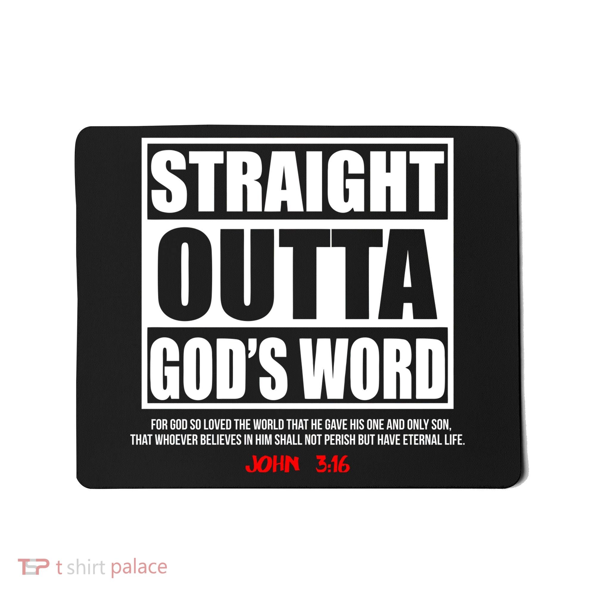 Straight Outta God's Word John 3:16 Mousepad