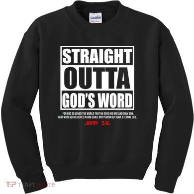 Straight Outta God's Word John 3:16 Kids Sweatshirt