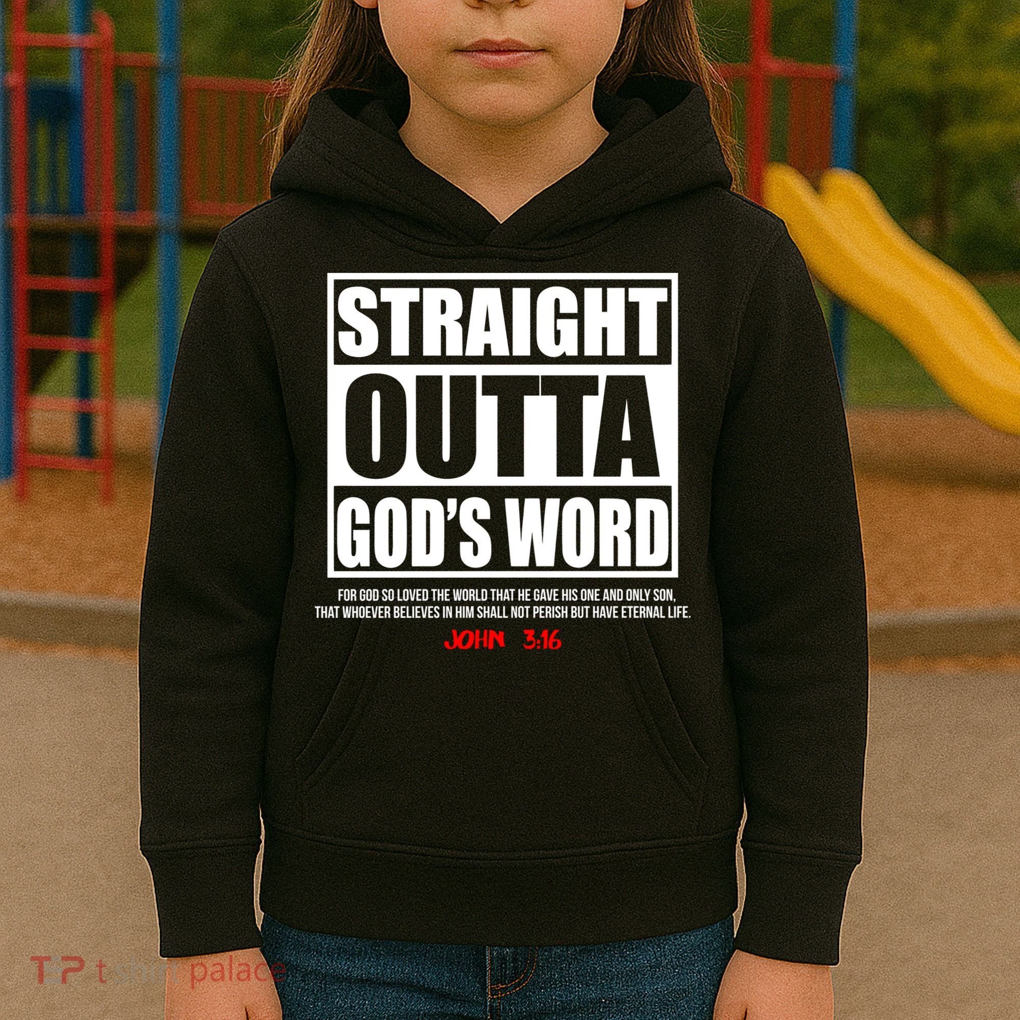 Straight Outta God's Word John 3:16 Kids Hoodie