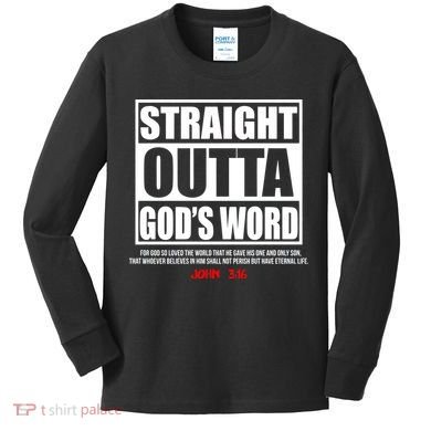 Straight Outta God's Word John 3:16 Kids Long Sleeve Shirt
