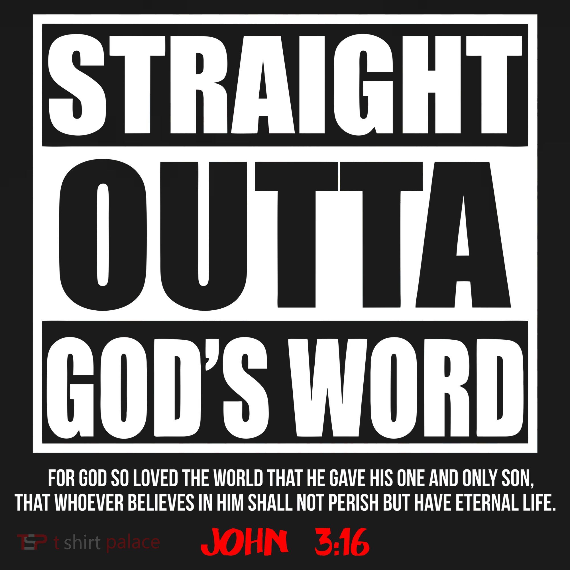 Straight Outta God's Word John 3:16 Kids T-Shirt