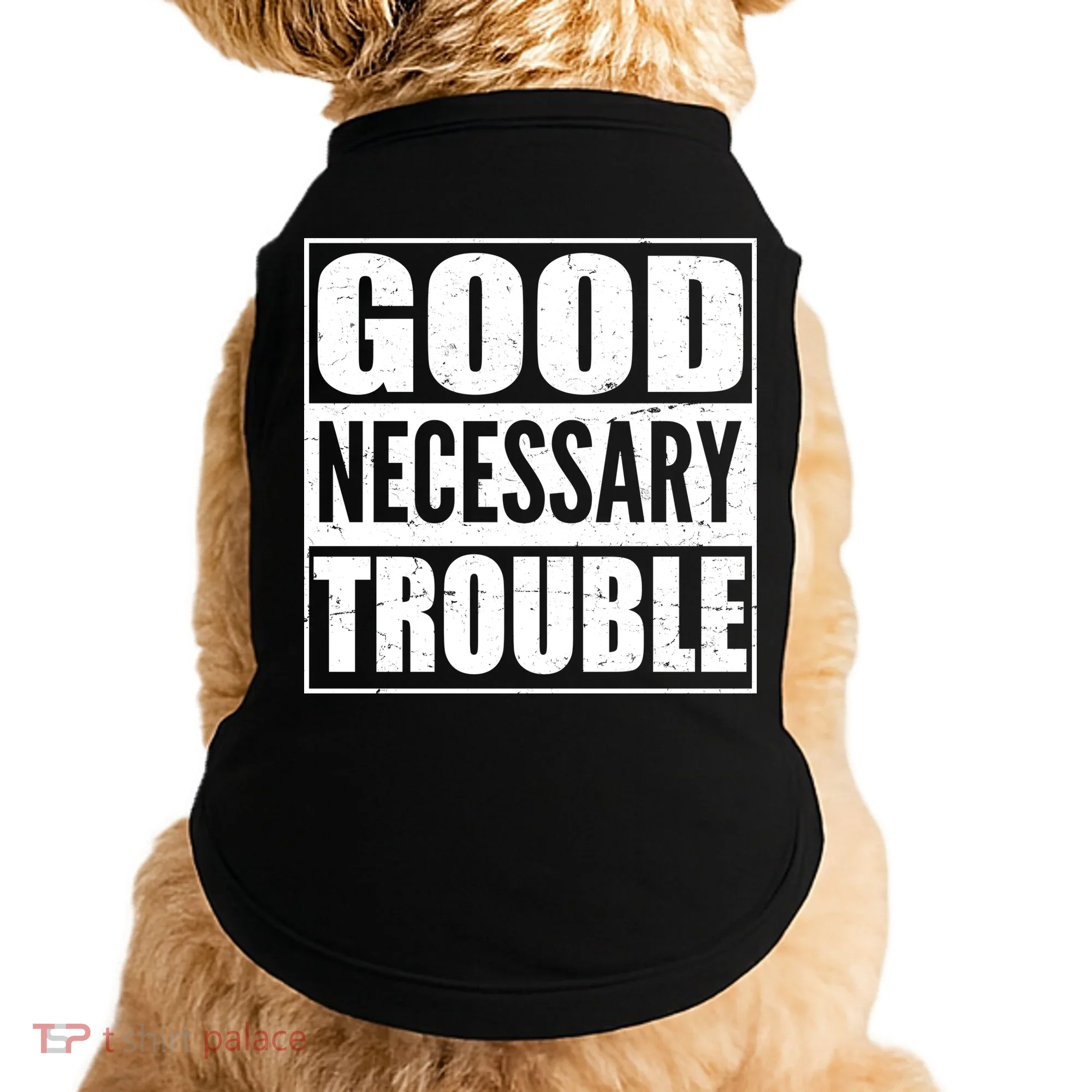 Straight Outta Good Necessary Trouble Doggie Tank