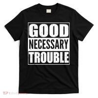 Straight Outta Good Necessary Trouble T-Shirt thumb 0