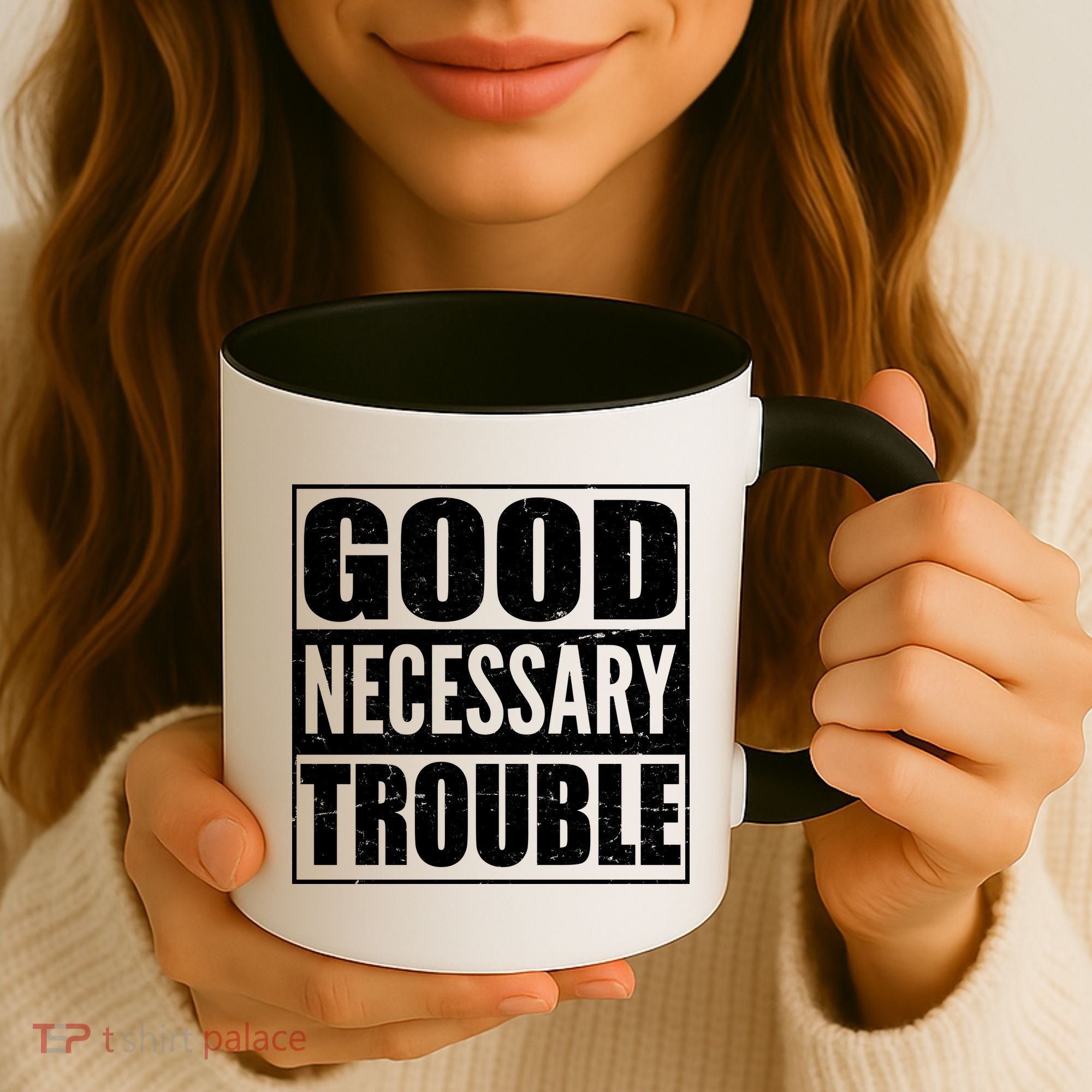Straight Outta Good Necessary Trouble Coffee Mug
