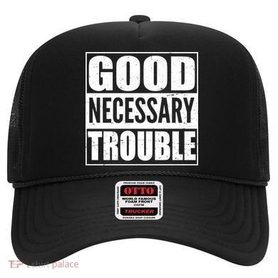 Straight Outta Good Necessary Trouble Hat