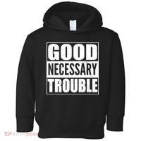 Straight Outta Good Necessary Trouble Toddler Hoodie thumb 0