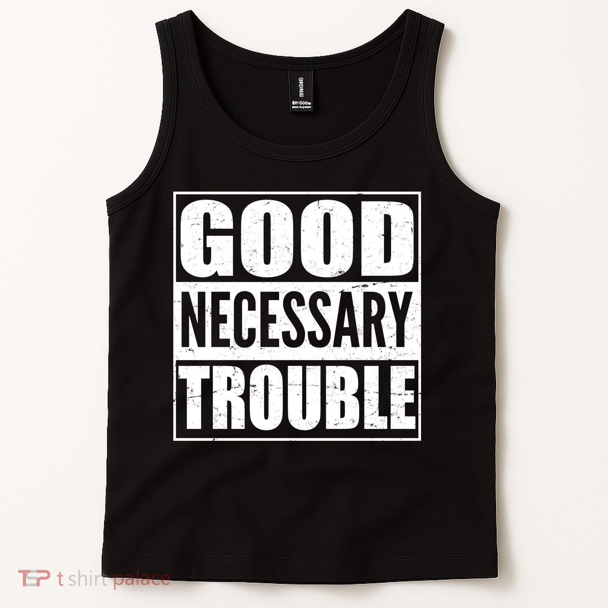 Straight Outta Good Necessary Trouble Tank Top