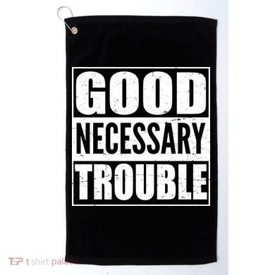 Straight Outta Good Necessary Trouble Golf Towel