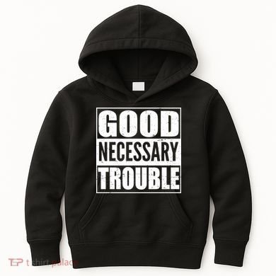 Straight Outta Good Necessary Trouble Kids Hoodie