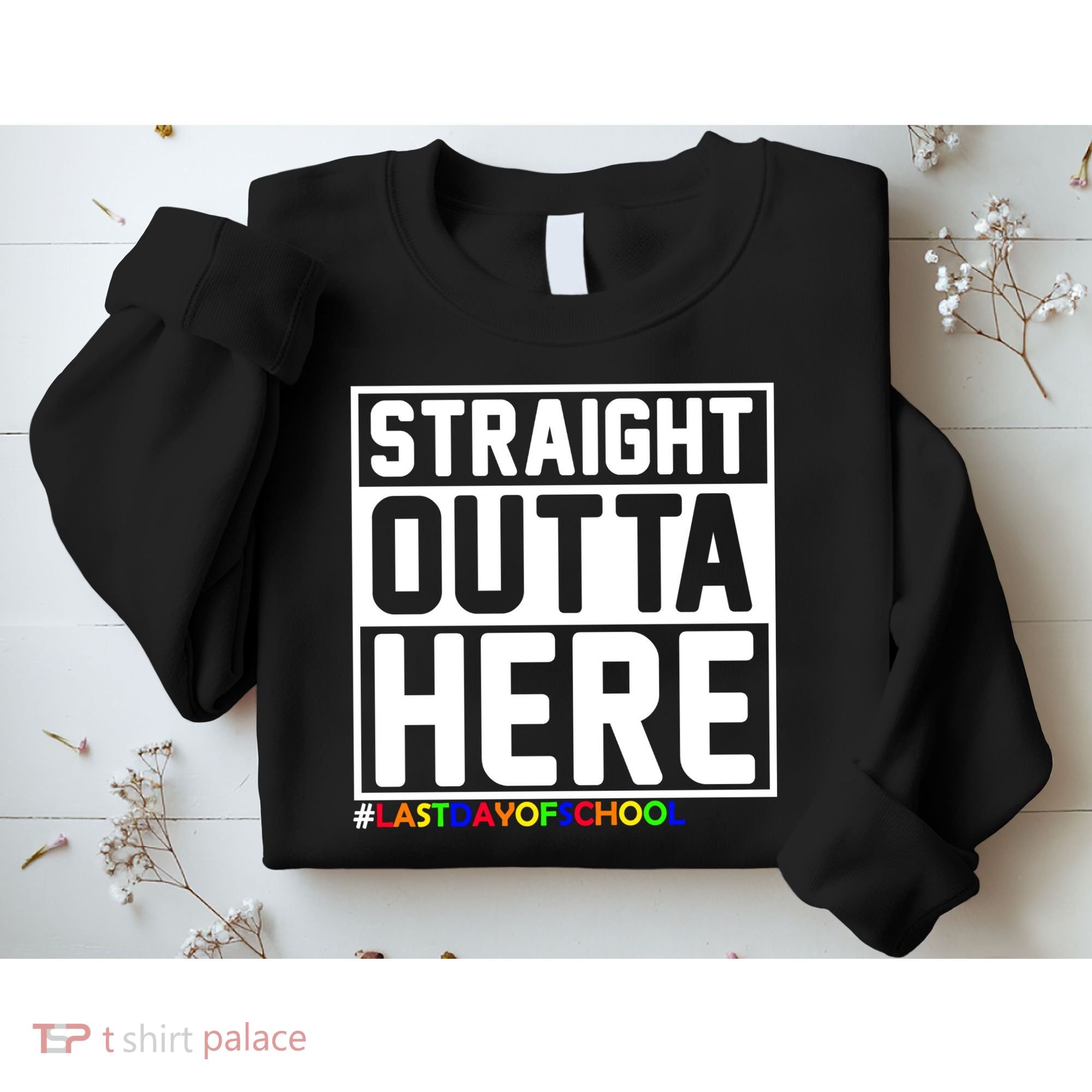 Straight Outta Here Graduation Sweatshirt