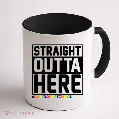 Straight Outta Here Graduation Coffee Mug back