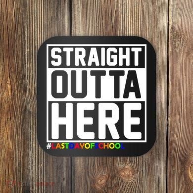 Straight Outta Here Graduation Coaster