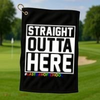 Straight Outta Here Graduation Golf Towel thumb 1