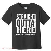 Straight Outta Here Happy Last Day Of School Toddler T-Shirt thumb 0