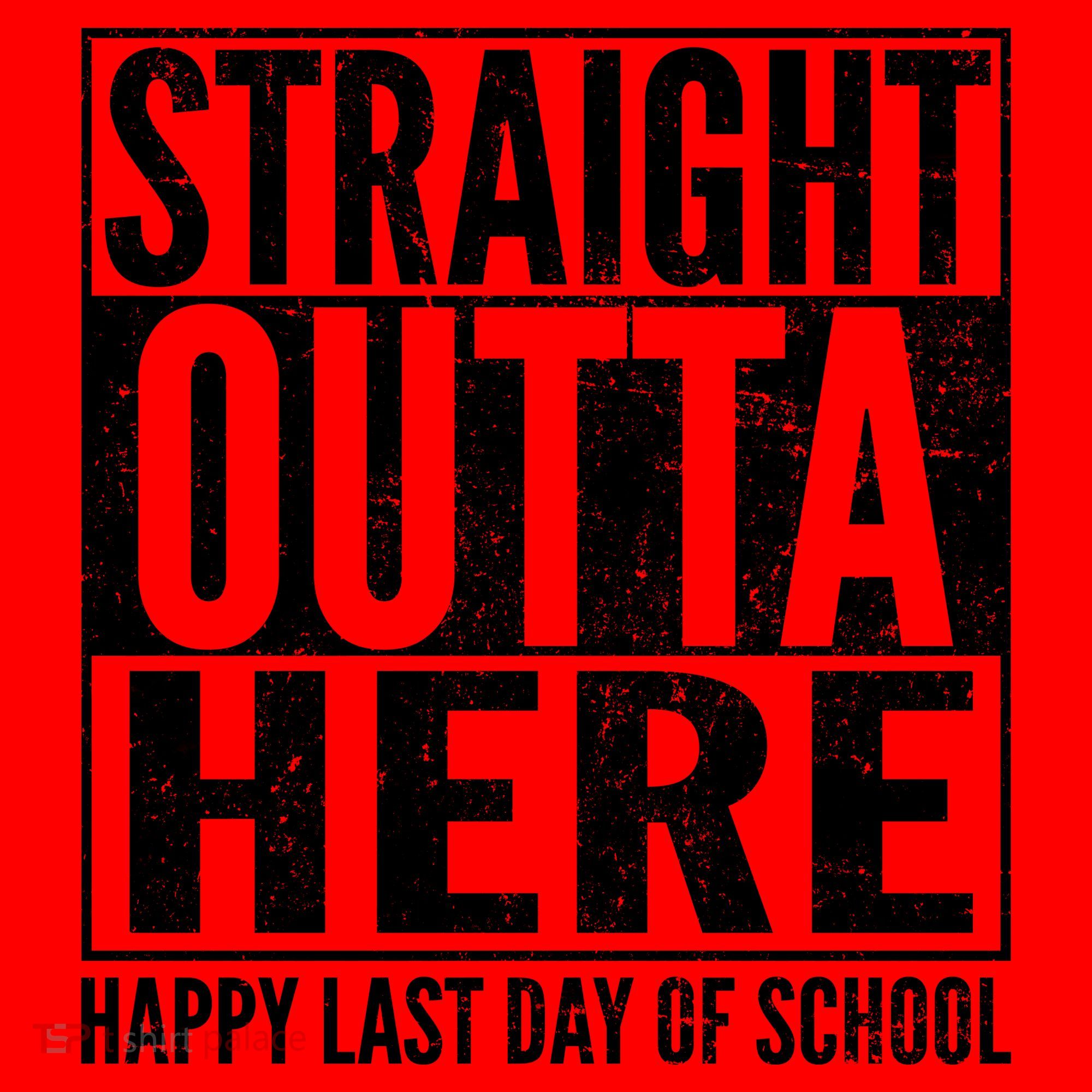 Straight Outta Here Happy Last Day Of School Santa Hat