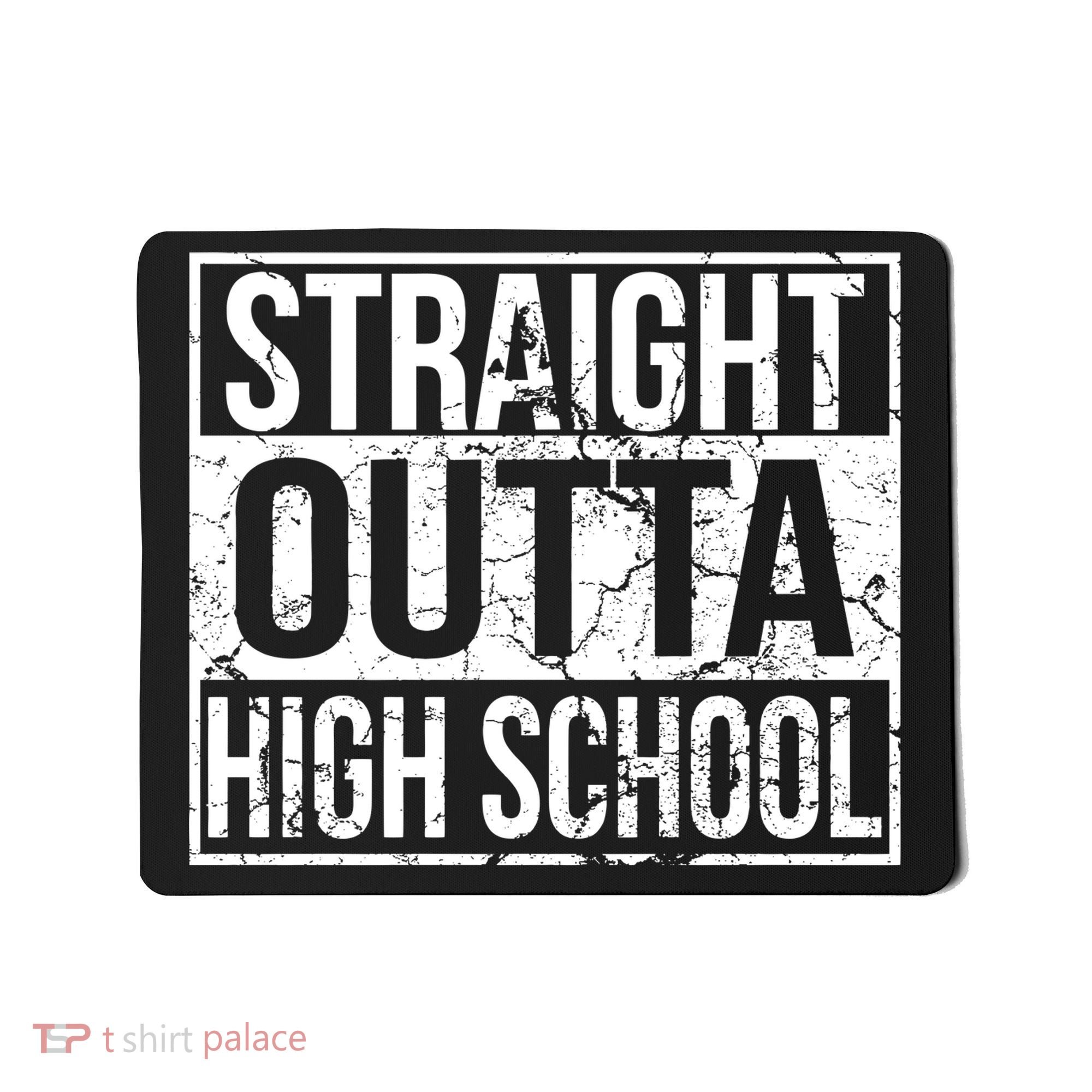 Straight Outta High School Funny Senior Graduate Graudation Mousepad