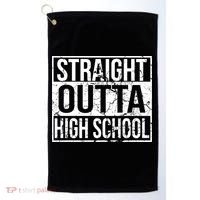 Straight Outta High School Funny Senior Graduate Graudation Golf Towel thumb 0