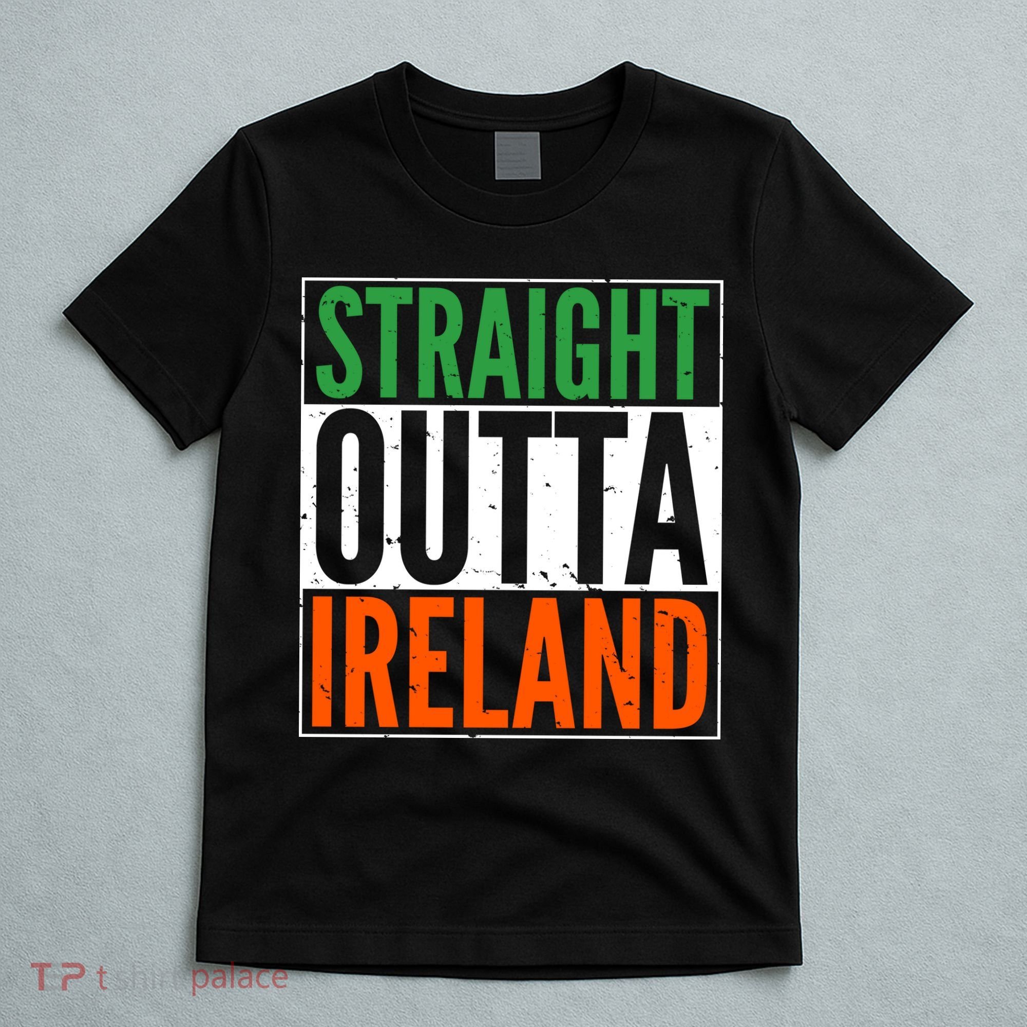 Straight Outta Ireland St. Patrick's Day Irish T-Shirt