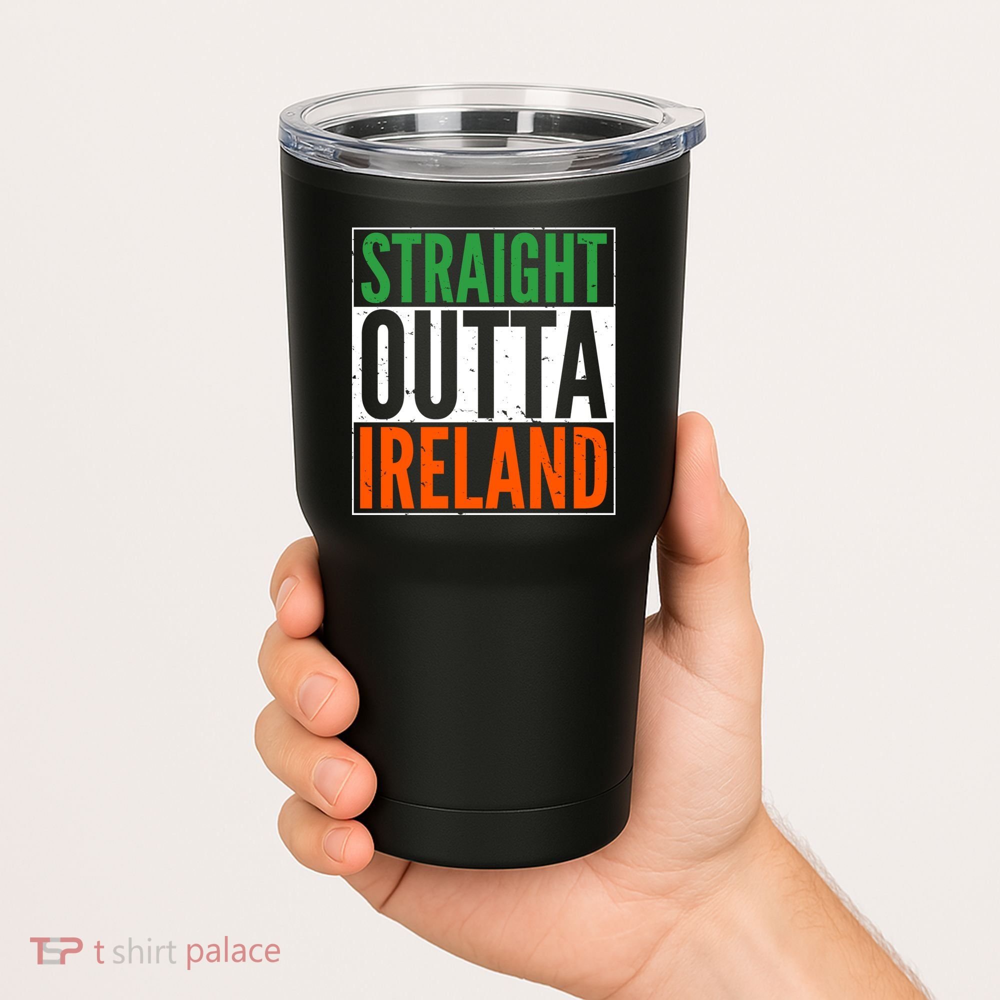 Straight Outta Ireland St. Patrick's Day Irish Tumbler