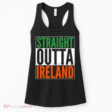 Straight Outta Ireland St. Patrick's Day Irish Women's Tank Top